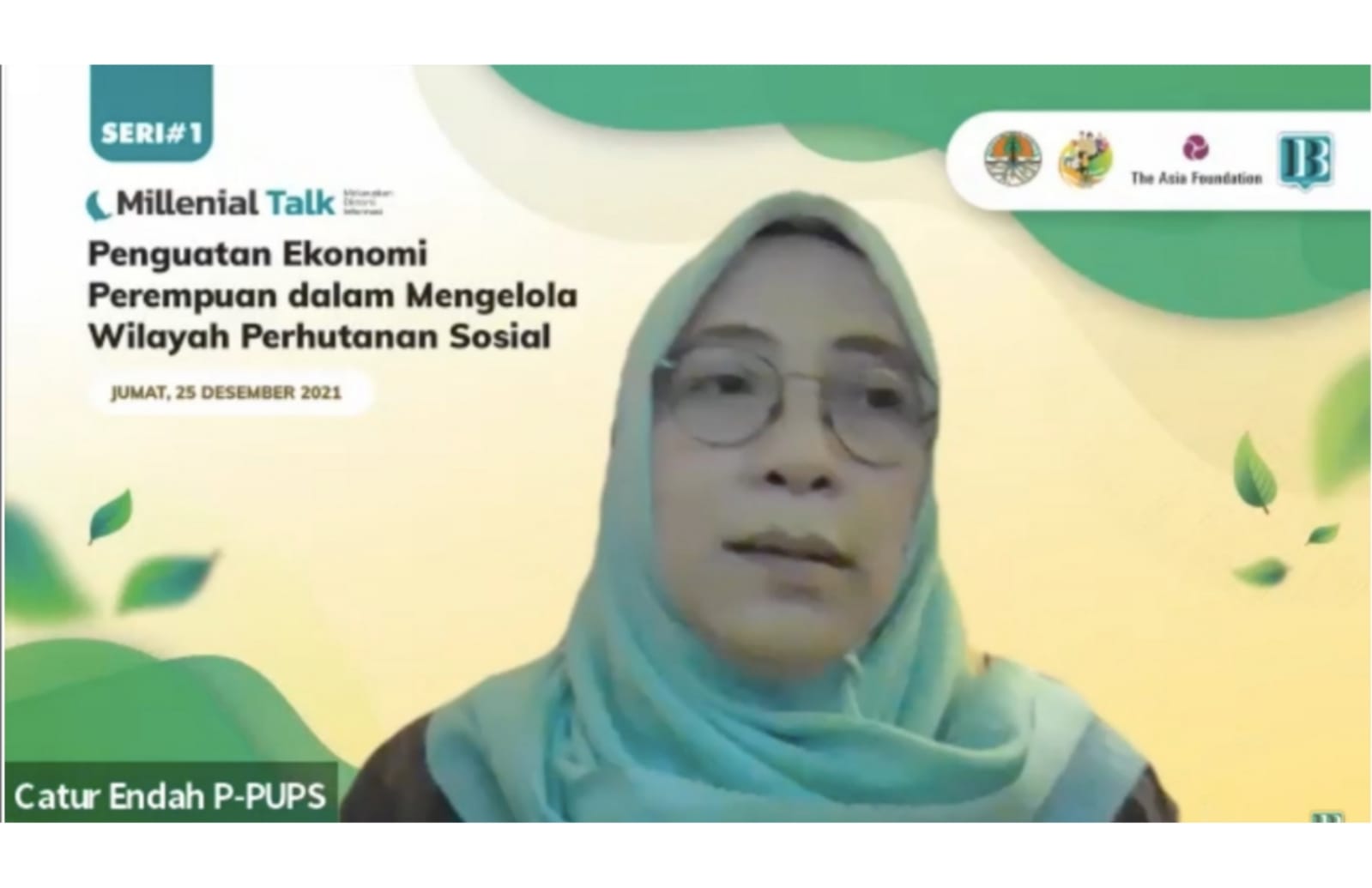 Pelaksana Tugas (Plt.) Direktur Bina Usaha Perhutanan Sosial dan Hutan Adat Kementerian Lingkungan Hidup dan Kehutanan (KLHK) Catur Endah Prasetiani dalam Milenial Talk seri I: Penguatan Penguatan Ekonomi Perempuan dalam Mengelola Wilayah Perhutanan Sosial pada Minggu (17/4).