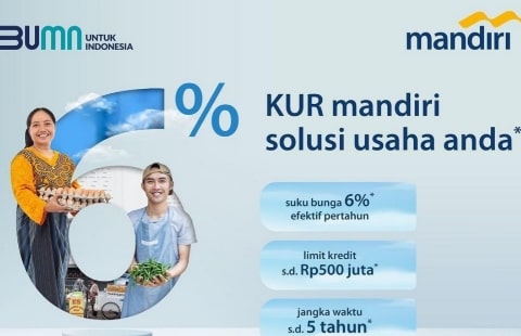 Berapa Angsuran KUR Mandiri 500 Juta? Berikut Syarat Pinjaman dan Tata Caranya