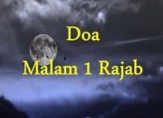 LAFADZ DOA Malam 1 Rajab 1446 Pada Malam Menyambut Tahun Baru 2025 dan Amalan Dianjurkan