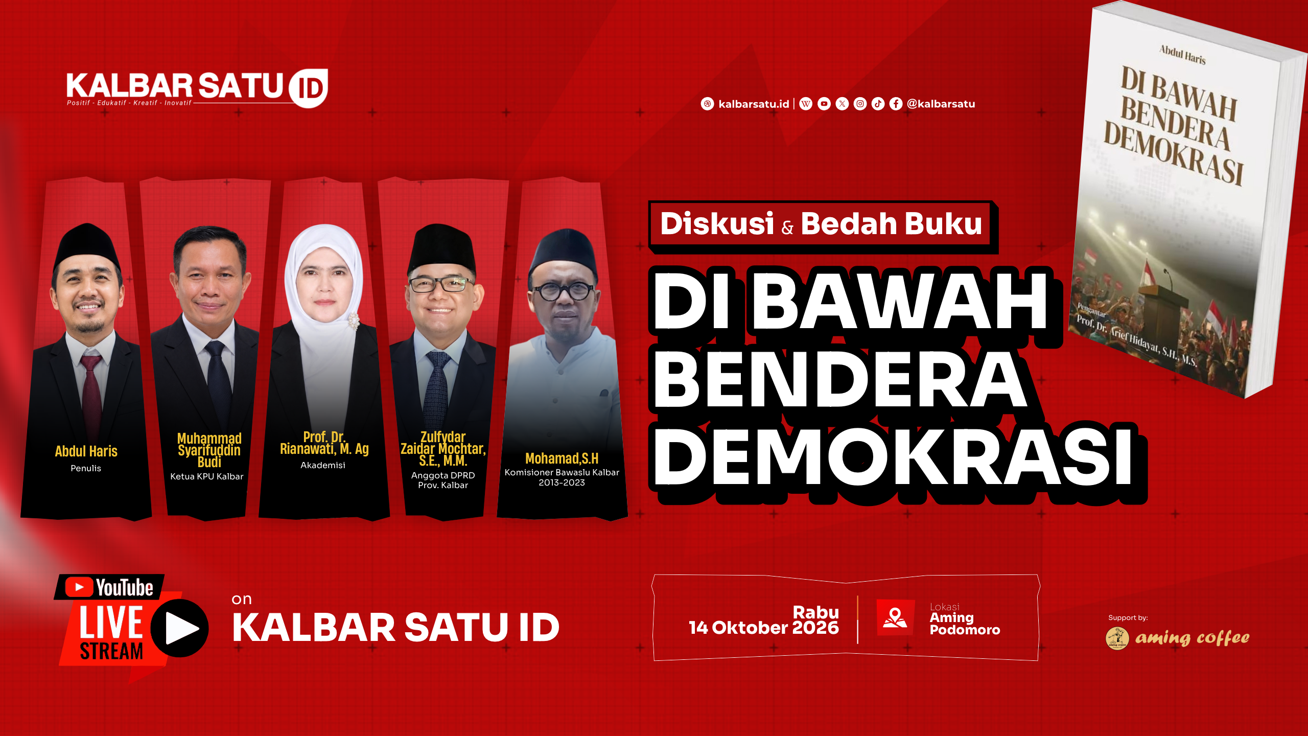 Kalbar Satu ID Gelar Diskusi dan Bedah Buku Di Bawah Bendera Demokrasi, Hadirkan Sejumlah Tokoh Kalbar
